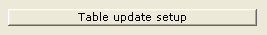 The Table Update Setup button